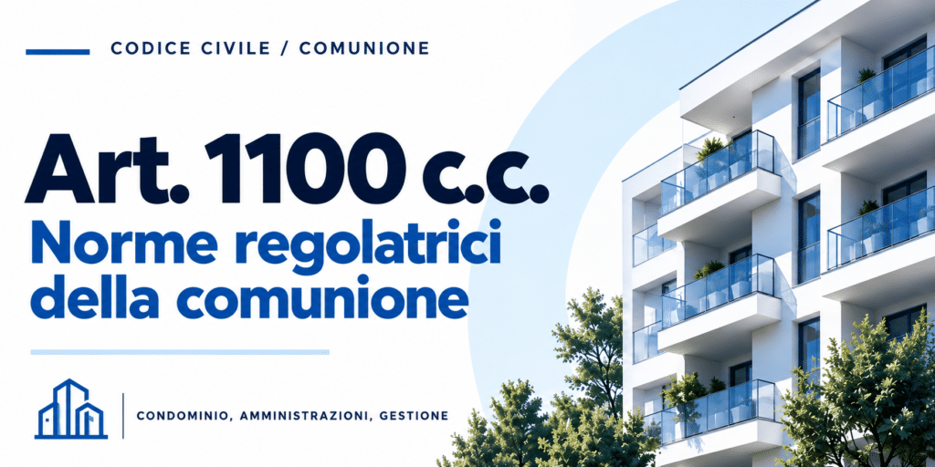 Articolo 1100 Codice Civile: disciplina e applicazione della comunione